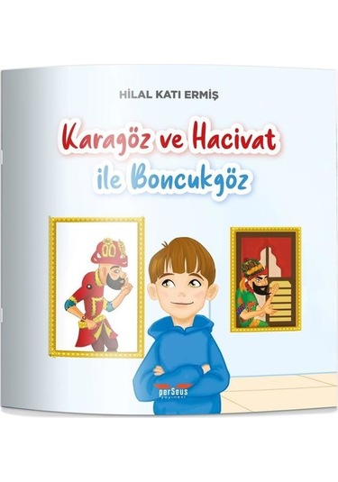 Karagöz ve Hacivat ile Boncukgöz - Hilal Katı Ermiş - Perseus Yayınevi