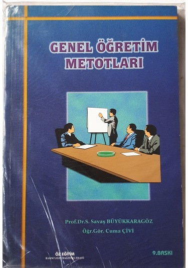Genel Öğretim Metodları 1999 Yılı Basım S. Büyükkaragöz- C. Çivi