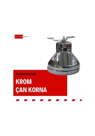 Krom Çan Korna, Çın Çın, Her Araca Uygun