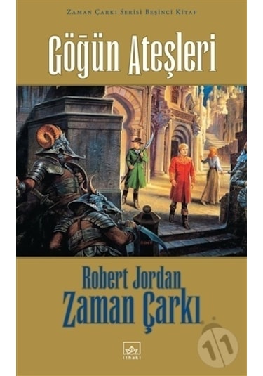 Zaman Çarkı Serisi 5.Kitap-Göğün Ateşleri - Robert Jordan - İthaki Yayınları
