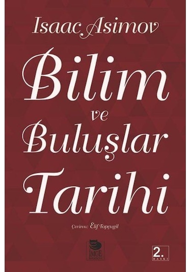 Bilim ve Buluşlar Tarihi  - Isaac Asimov  - İmge Kitabevi