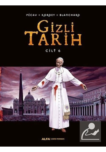 Gizli Tarih Cilt 6 - Pecau -  Kordey - Alfa Yayıncılık