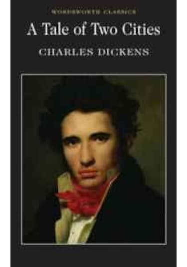 A Tale of Two Cities (Wordsworth Classics) - Charles Dickens - Wordsworth