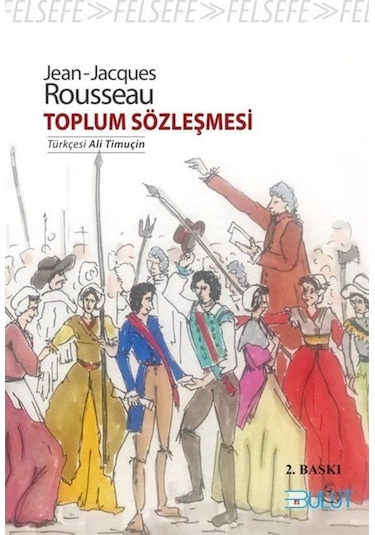 Toplum Sözleşmesi - Jean - Jacques Rousseau - Bulut Yayınları