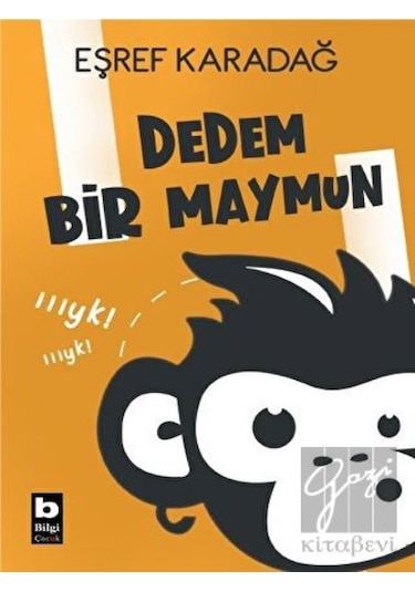 Bilgi Yayınevi - Dedem Bir Maymun