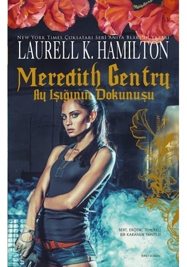 Meredith Gentry-Ay Işığının Dokunuş - Laurell K. Hamilton - Artemis Yayınları
