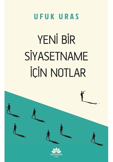 Yeni Bir Siyasetname İçin Notlar - Ufuk Uras - Mevsimler Kitap