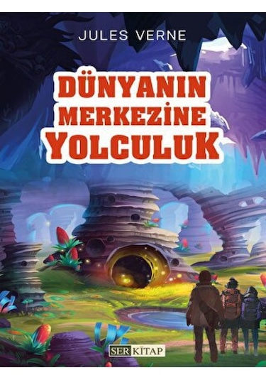 Dünyanın Merkezine Yolculuk Ser Kitap  -  Ser Kitap