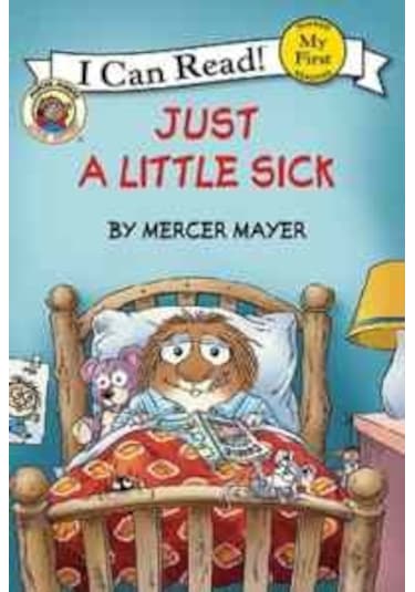 Little Critter: Just A Little Sick My First I Can Read