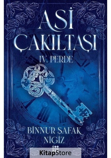 Asi Çakıltaşı 4. Perde Cilti / Binnur Şafak Nigiz