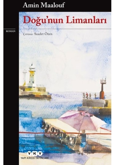 Doğu'nun Limanları - Amin Maalouf - Yapı Kredi Yayınları