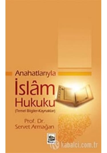 Anahatlarıyla İslam Hukuku imzalı