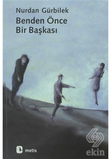 Benden Önce Bir Başkası - Nurdan Gürbilek - Metis Yayınları