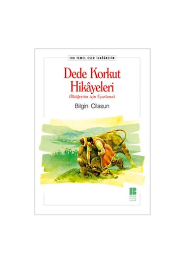 Dede Korkut Hikayeleri-100 T.E. İlköğretim- Bilge Kültür Sanat