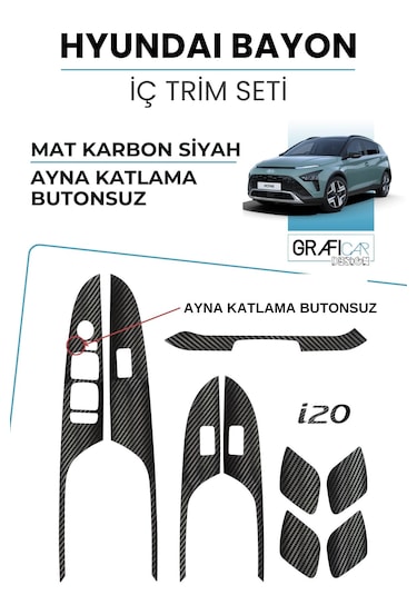 Hyundai Bayon İç Trim Set Mat Karbon Siyah/ Ayna Katlama Butonsuz