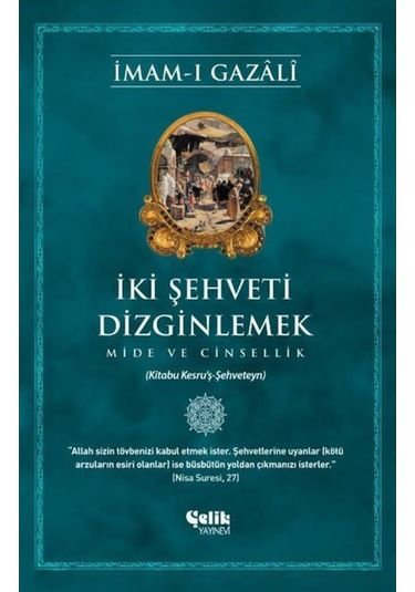İki Şehveti Dizginlemek / İmam Gazali 9786057092311