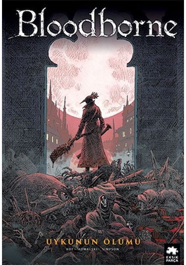 Bloodborne 1 - Uykunun Ölümü - Ales Kot - Eksik Parça