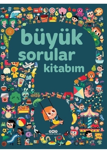 Büyük Sorular Kitabım - Sandra Lebrun et Loic Audrain - Yapı Kredi Yayınları