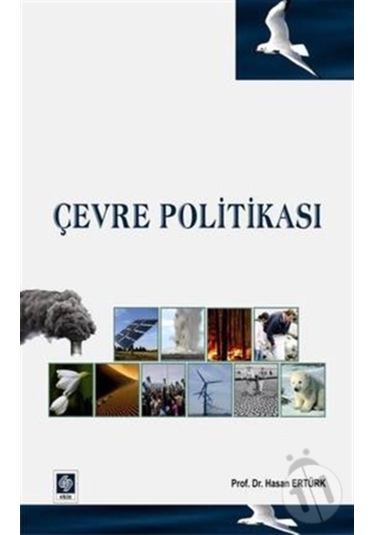 Çevre Politikası 1.Baskı/Hasan Ertürk 9786055431730