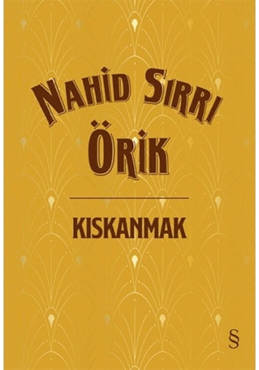 Kıskanmak - Nahid Sırrı Örik - Everest Yayınları