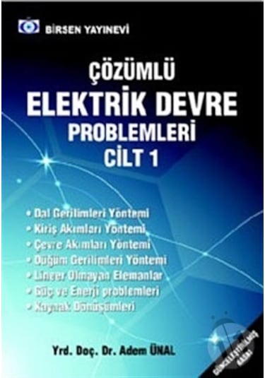 Çözümlü Elektrik Devre Problemleri Cilt 1/Adem Ünal