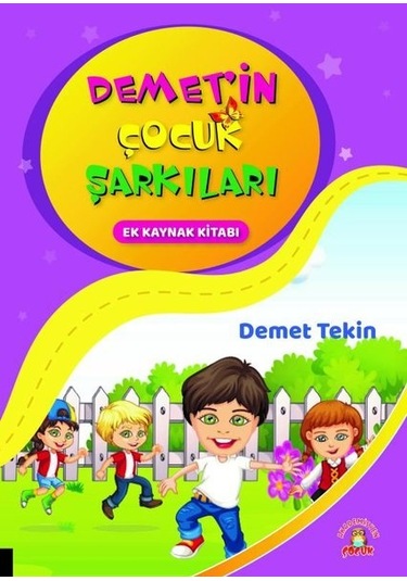 Demet'in Çocuk Şarkıları - Ek Kaynak Kitabı - Demet Tekin - Akademisyen Kitabevi
