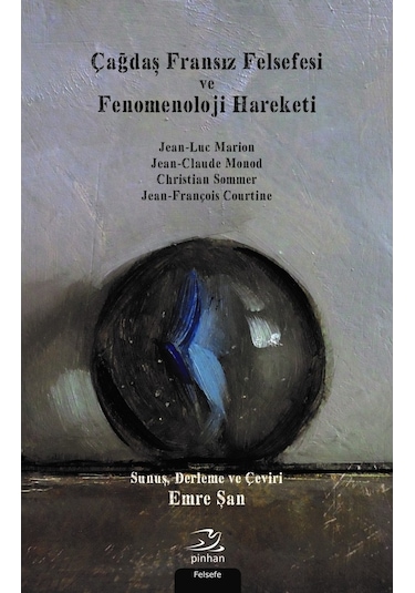 Çağdaş Fransız Felsefesi Ve Fenomenoloji Hareketi- Pinhan Yayıncılık