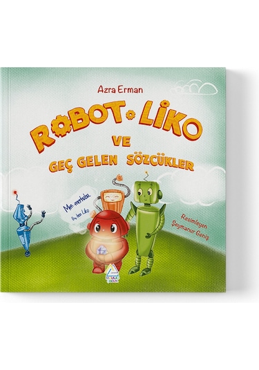 Azra Erman - Robot Liko Ve Geç Gelen Sözcükler