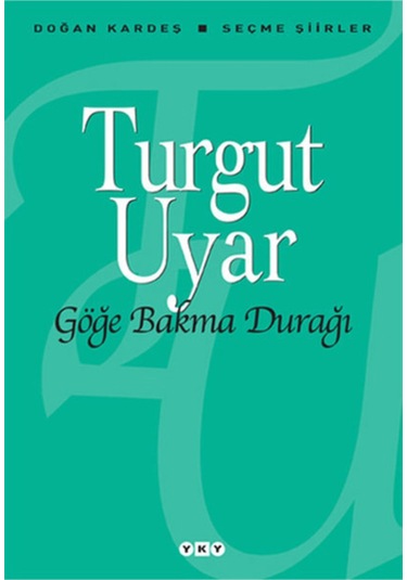 Göğe Bakma Durağı - Turgut Uyar - - Çalıkuşu Kitap Evi