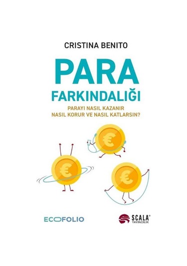 Para Farkındalığı Parayı Nasıl Kazanır, Nasıl Korur Ve Nasıl K...