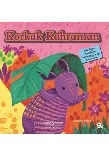 Korkak Kahraman-İlk Okuma Kitaplarım - Joanne Partis - İş Bankası Kültür Yayınları