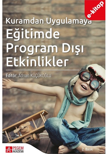 Kuramdan Uygulamaya Eğitimde Program Dışı Etkinlikler E-kitap