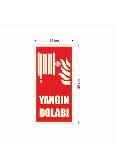 Fosforlu Yangın Dolabı Uyarı İkaz Tabelası 10x20