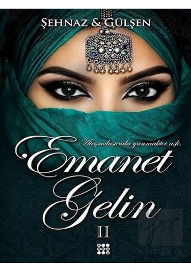 Emanet Gelin 2 - Şehnaz Gülşen - Dokuz Yayınları