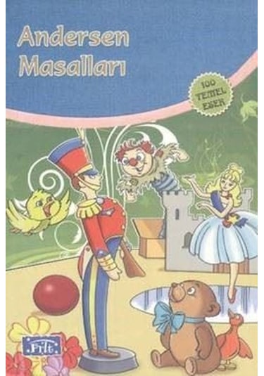 Andersan Masalları (100 Temel Eser - İlköğretim) - Hans Christian Andersen - Parıltı Yayınları