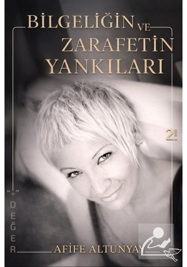 Bilgeliğin Ve Zarafetin Yankıları / Afife Altunyay