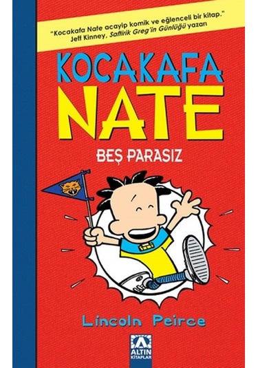 Kocakafa Nate Beş Parasız - Lincoln Peirce - Altın Kitaplar
