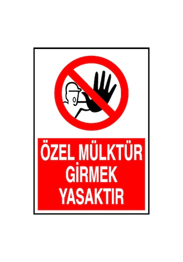 Özel Mülktür Girmek Yasaktır Metal Uyarı Levhası