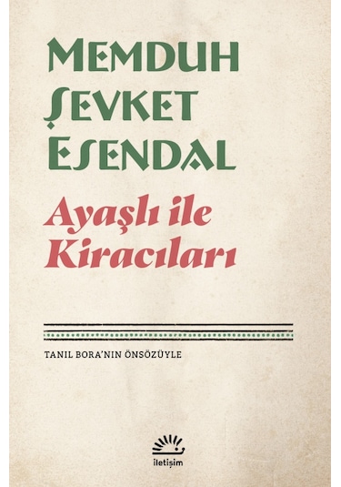 Ayaşlı İle Kiracıları - Memduh Şevket Esendal - İletişim Yayınları