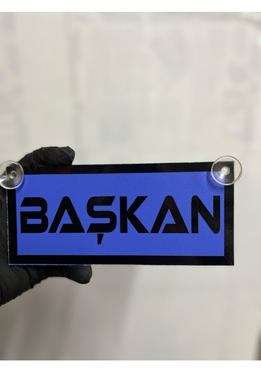 Mavi Renk Üzeri Siyah Renk Başkan Yazılı Vantuzlu Cam Süsü