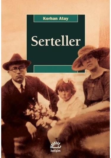 Serteller - Korhan Atay - İletişim Yayınları