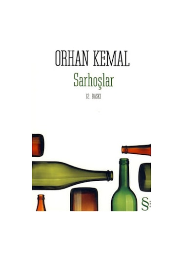 Sarhoşlar - Orhan Kemal - Everest Yayınları