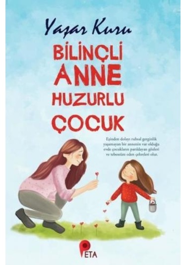 Bilinçli Anne Huzurlu Çocuk