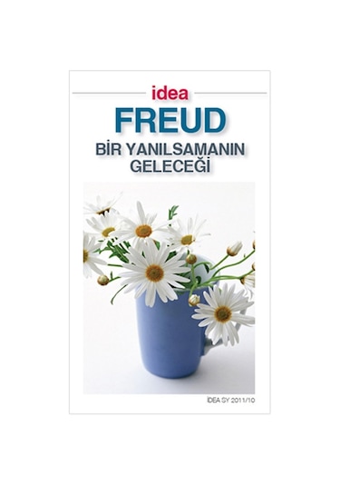 Bir Yanılsamanın Geleceği - Freud - İdea Yayınevi