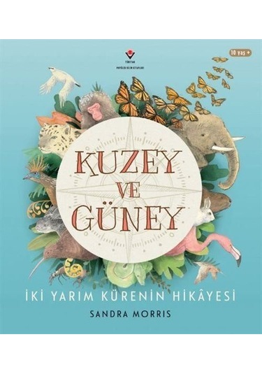 Kuzey Ve Güney - İki Yarım Kürenin Hikâyesi / Sandra Morris