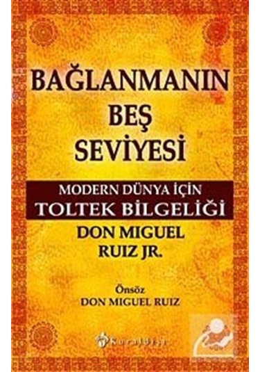 Bağlanmanın Beş Seviyesi - Don Miguel Ruiz