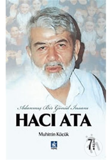 Adanmış Bir Gönül İnsanı Hacı Ata