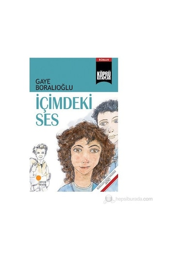 Köprü Kitaplar 16 - İçimdeki Ses - Gaye Boralıoğlu - Günışığı Kitaplığı