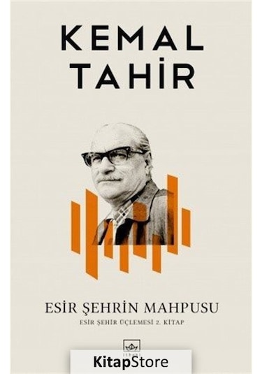 Esir Şehrin Mahpusu / Kemal Tahir