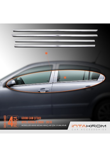 intakrom Opel Astra H Krom Cam Çıtası 4 Parça 2004 - 2010 - Sedan